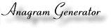[Anagram Generator]